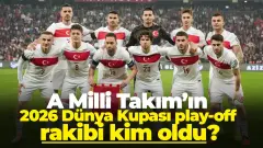 A Milli Takım'ın 2026 Dünya Kupası Play-Off Rakipleri Belli Oldu: Final Yolunda Kritik Eşik!